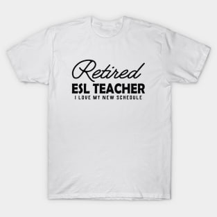 Retired ESL Teacher T-Shirt
